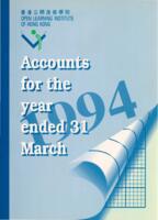 The Open Learning Institute of Hong Kong : accounts for the year ended 31 March 1994