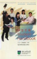 Student handbook April/October 2012 : for students on distance learning and part-time face-to-face programmes 二○一二年四月/十月學生手冊 : 供修讀遙距學習課程及兼讀面授課程學生使用